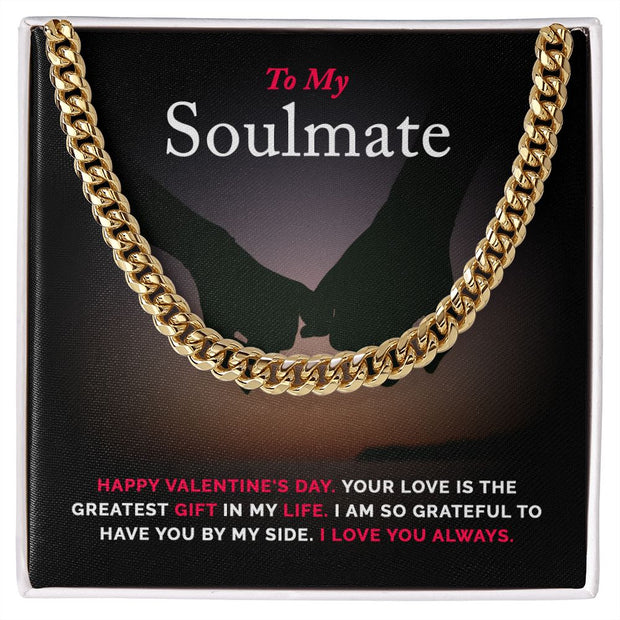 To My Soulmate | Cuban Link Chain