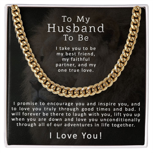 To My Husband To Be | Cuban Link Chain
