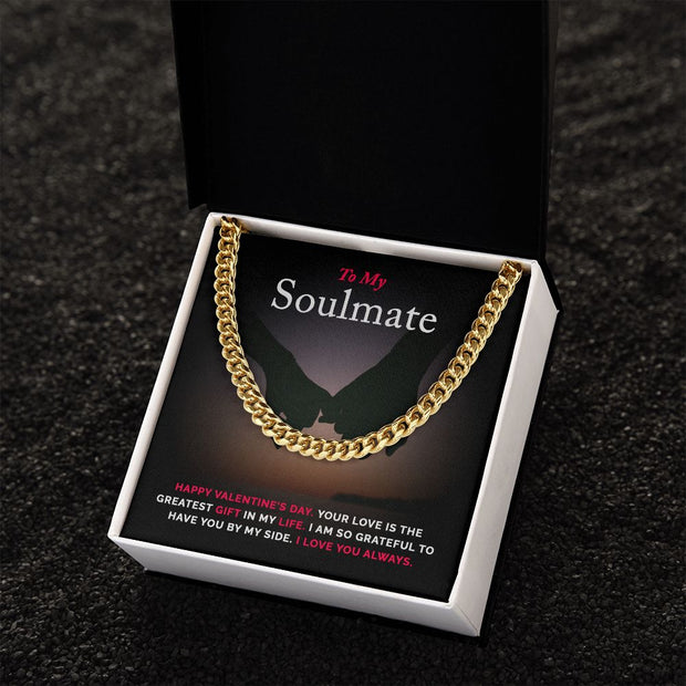 To My Soulmate | Cuban Link Chain