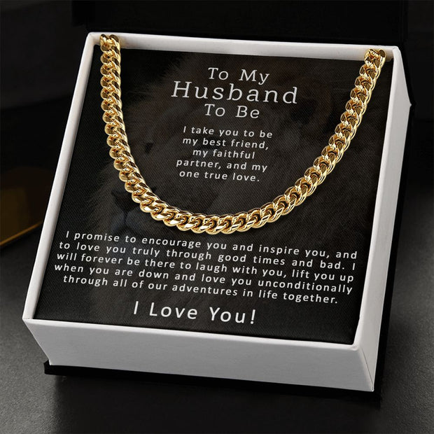 To My Husband To Be | Cuban Link Chain