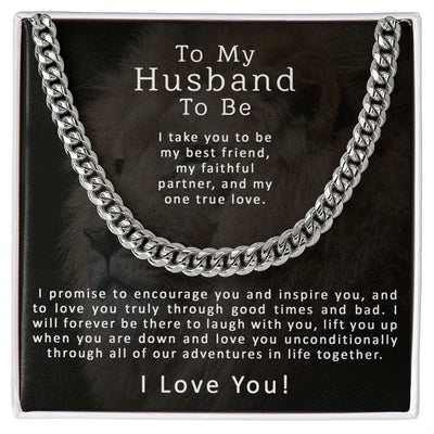 To My Husband To Be | Cuban Link Chain