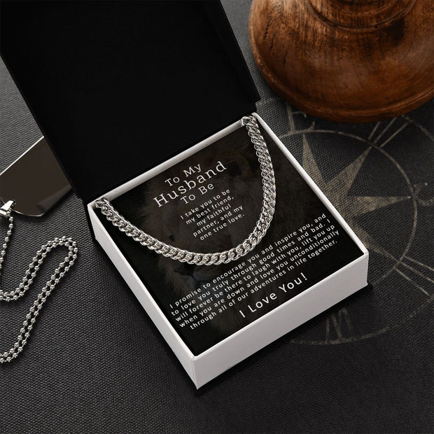 To My Husband To Be | Cuban Link Chain