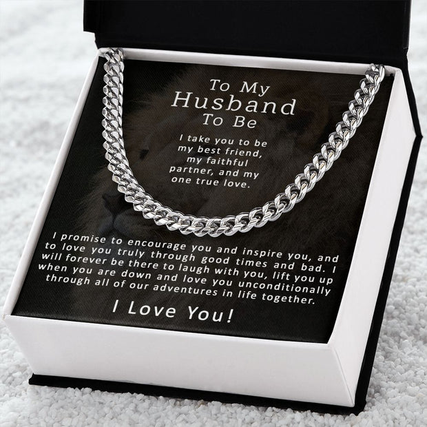 To My Husband To Be | Cuban Link Chain