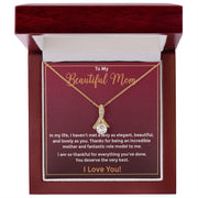 To My Beautiful Mom Alluring Necklace