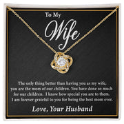 To My Wife | Love Knot Necklace Mother's Day | Birthday | Gift
