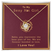To My Sexy Hot Girl | Love Knot Necklace