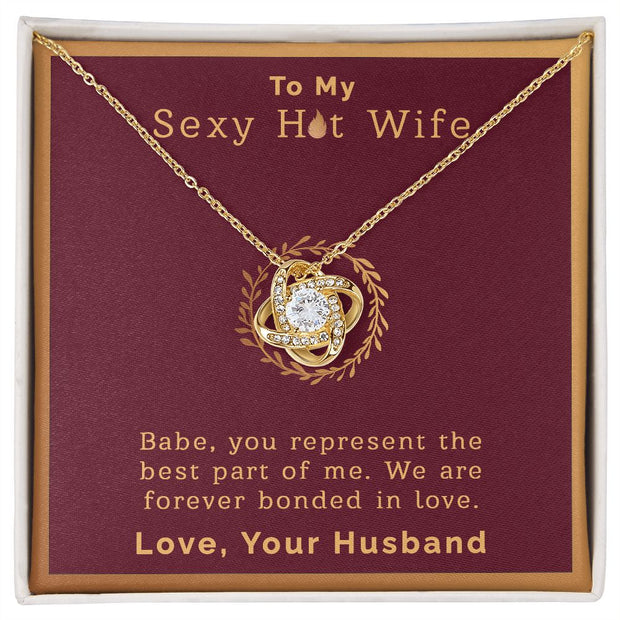 To My Sexy Hot Wife | Love Knot Necklace