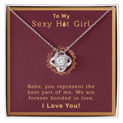 To My Sexy Hot Girl | Love Knot Necklace