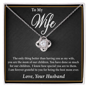 To My Wife | Love Knot Necklace Mother's Day | Birthday | Gift