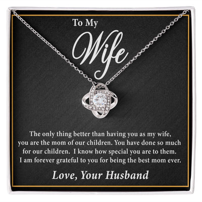 To My Wife | Love Knot Necklace Mother's Day | Birthday | Gift