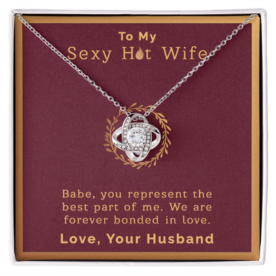 To My Sexy Hot Wife | Love Knot Necklace