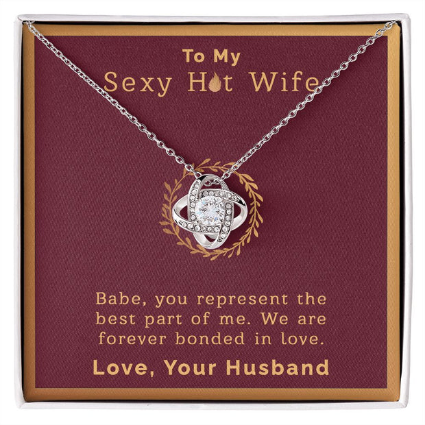 To My Sexy Hot Wife | Love Knot Necklace