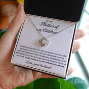To The Mother of My Children | Love Knot Necklace| Mother's Day| Birthday