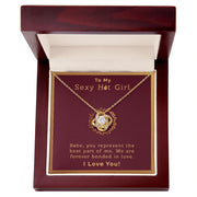 To My Sexy Hot Girl | Love Knot Necklace