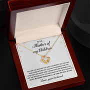 To The Mother of My Children | Love Knot Necklace| Mother's Day| Birthday
