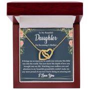 To My Beautiful Daughter on Becoming a Mother Blank | Interlocking Hearts Necklace | Valentine's Day